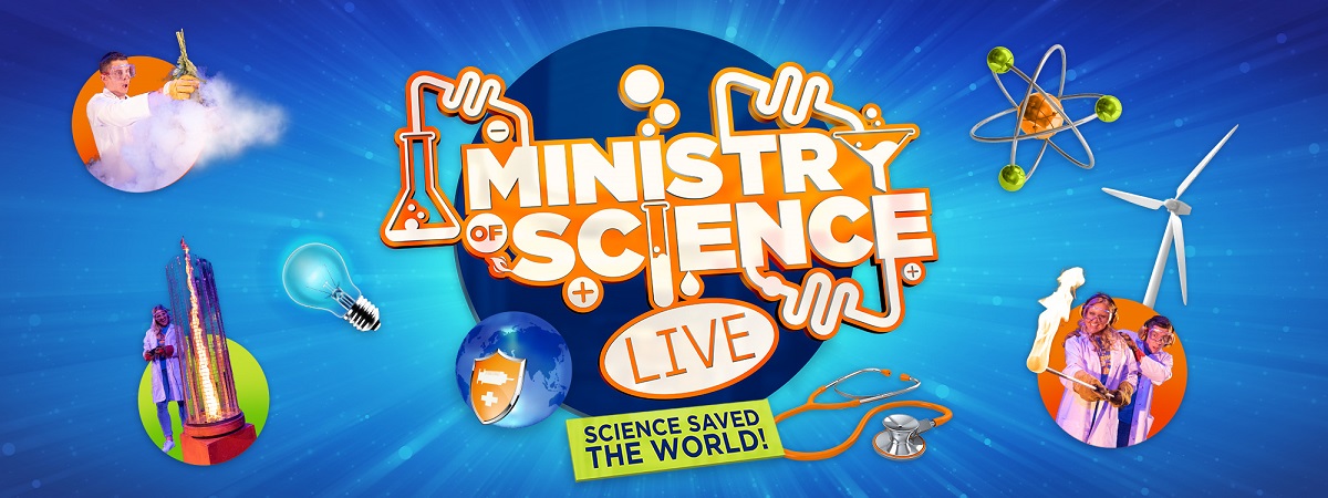 The UK's number one science show for kids. Ministry of Science Live. Science saved the world.