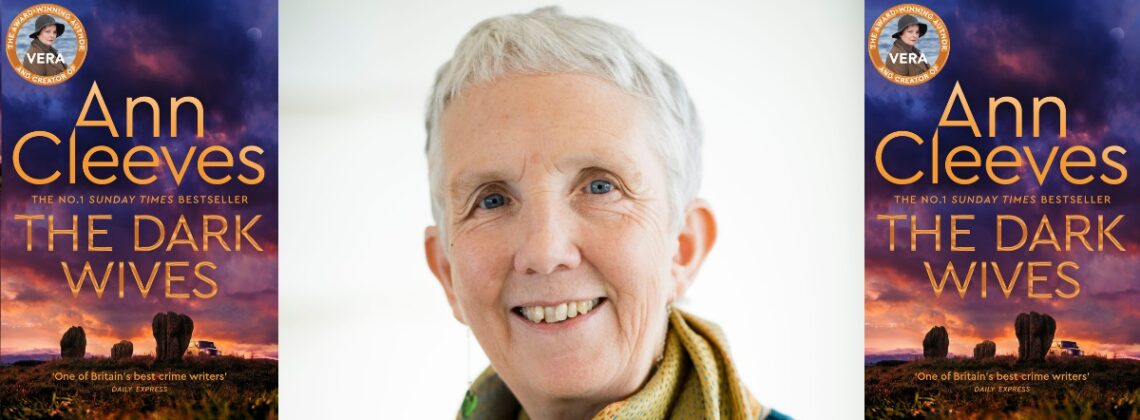 An image of Ann Cleeves with the cover of her upcoming book, The Dark Wives, either side of her.