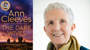 An image of Ann Cleeves with the cover of her upcoming book, The Dark Wives.