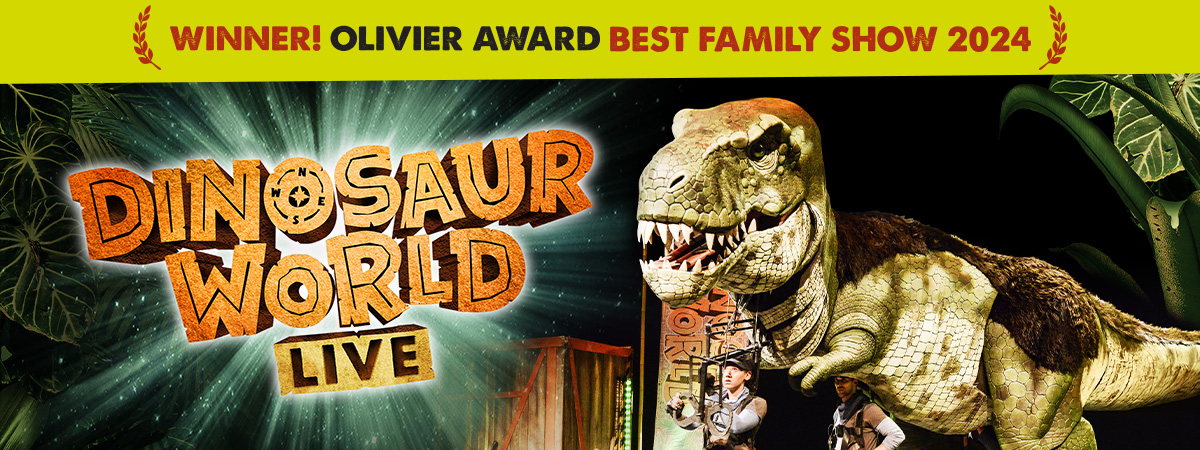 Dinosaur World Live. Winner! Olivier Award. Best Family Show 2024.