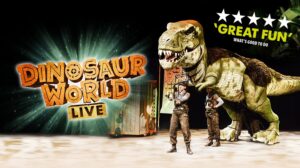 Dinosaur World Live. ★★★★★ 'Great Fun' What's Good To Go.
