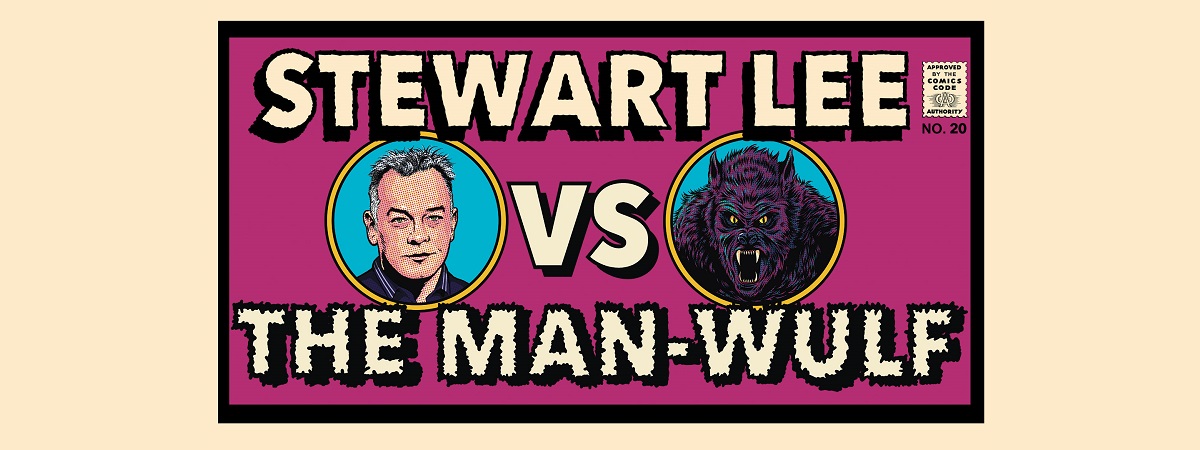 Stewart Lee Vs The Man-Wulf