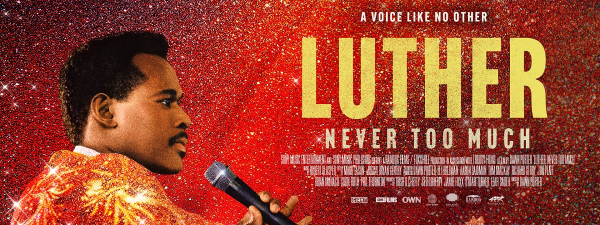 Luther: Never Too Much. A Voice Like No Other.