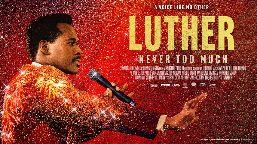 Luther: Never Too Much. A Voice Like No Other.