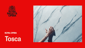 Royal Ballet & Opera. Royal Opera. Tosca.
