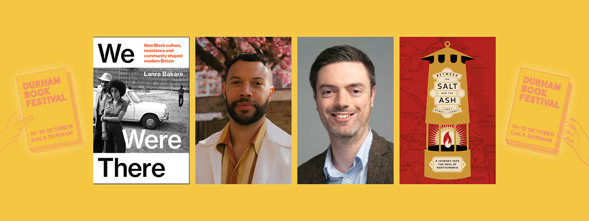 Durham Book Festival. Image includes book covers for Lanre Bakare's We Were There and Jake Morris-Campbell as well as headshots of Lanre Bakare and Jake Morris-Campbell.