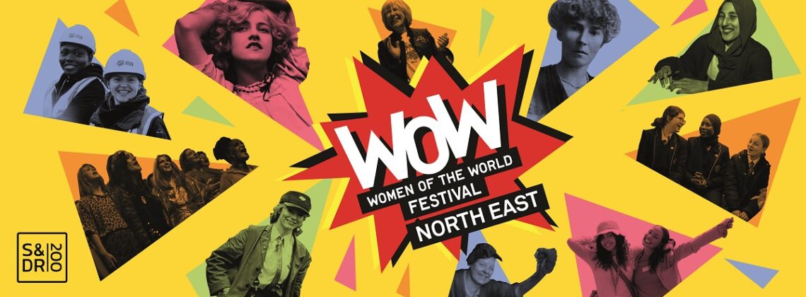 WOW Women of the World Festival North East