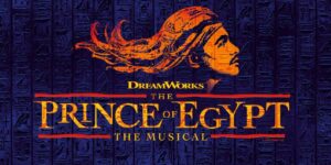 Dreamworks The Prince of Egypt The Musical