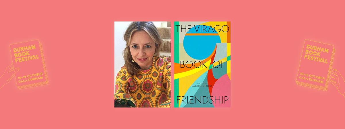 The Virago Book of Friendship with Rachel Cooke