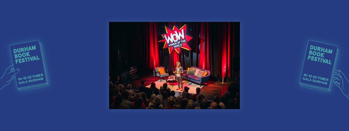 Durham Book Festival. The WOW Show.