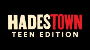 Hadestown: Teen Edition