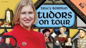 Tracy Borman Tudors on Tour