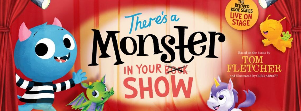 There's A Monster In Your Show There's A Monster In Your Show