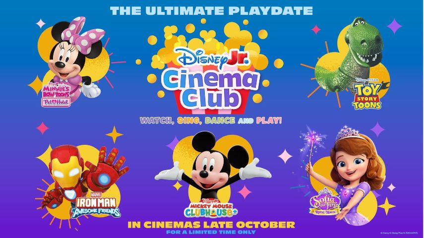 The Ultimate Playdate. Disney Jr. Cinema Club. Watch, sing, dance and play. Minnie's Bow Toons, Iron Man Awesome Friends, Mickey Mouse Clubhouse, Toy Story Toons, Sofia The Fairy. In Cinemas Late October For A Limited Time Only.